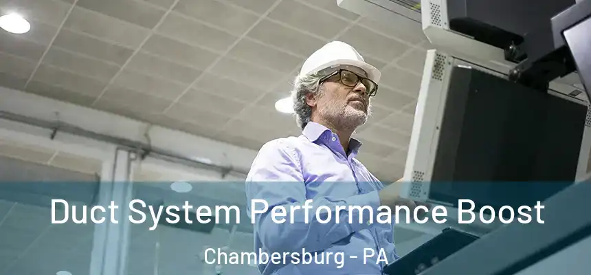  Duct System Performance Boost Chambersburg - PA